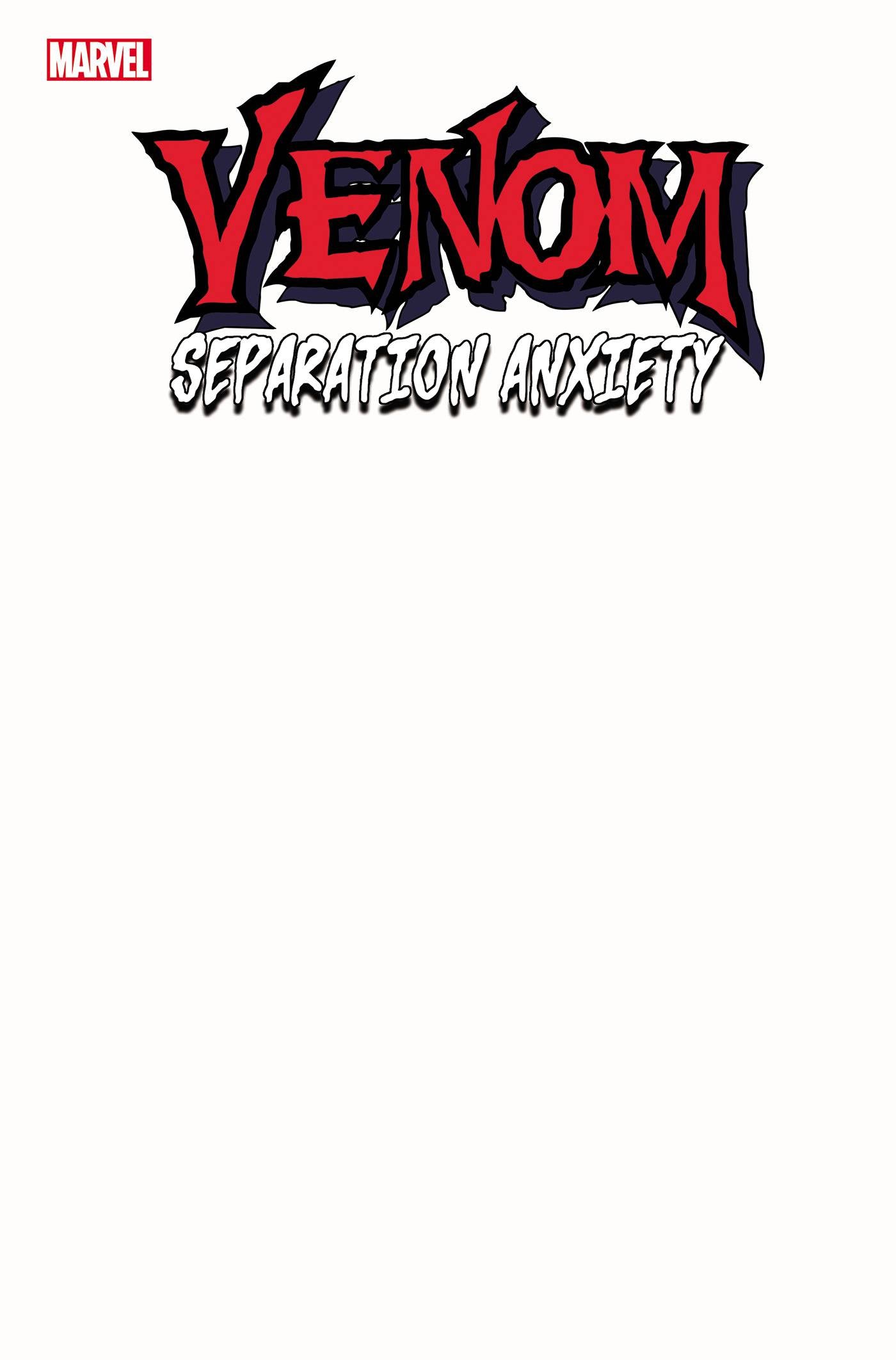 VENOM SEPARATION ANXIETY #1 (OF 5) BLANK CVR VAR