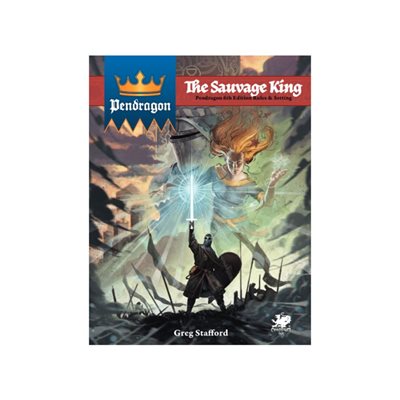 Pendragon: The Sauvage King (Hardcover) *