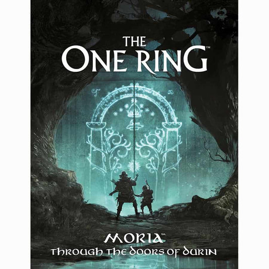THE ONE RING RPG: MORIA: THROUGH THE DOORS OF DURIN