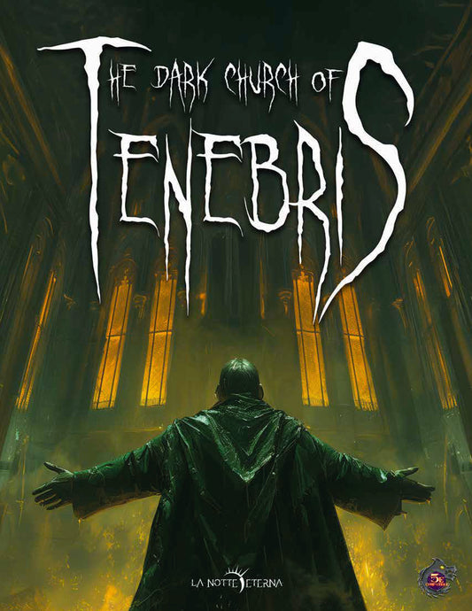 LA NOTTE ETERNA 5E: THE DARK CHURCH OF TENEBRIS
