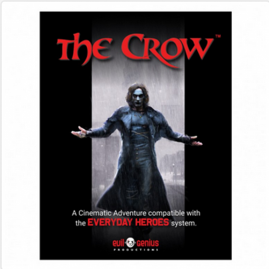 EVERYDAY HEROES RPG: CINEMATIC ADVENTURE: THE CROW