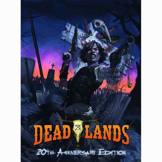DEADLANDS CLASSIC: 20TH ANNIVERSARY EDITION (2ND PRINTING)